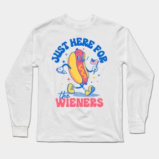 Hot Dog I'm Just Here For The Wieners Funny Fourth of July Long Sleeve T-Shirt